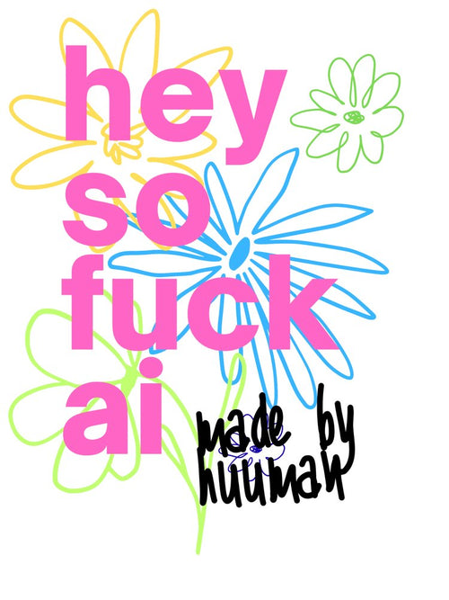 Hey So Fuck AI shirt design