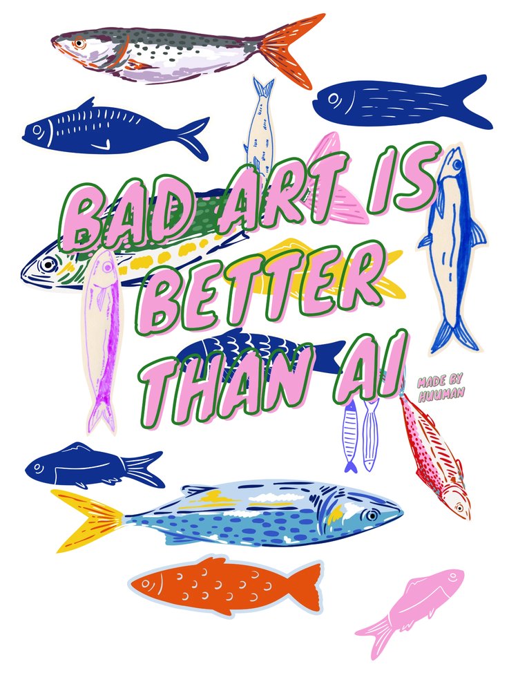 Bad Art Is Better Than AI shirt design